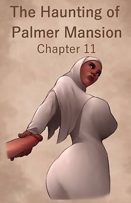 The Haunting Of The Palmer Mansion by JDSeal (Chapter 11)